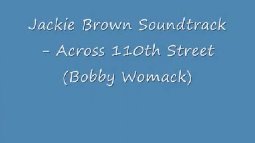 Bobby Womack - Across 110th street lyrics