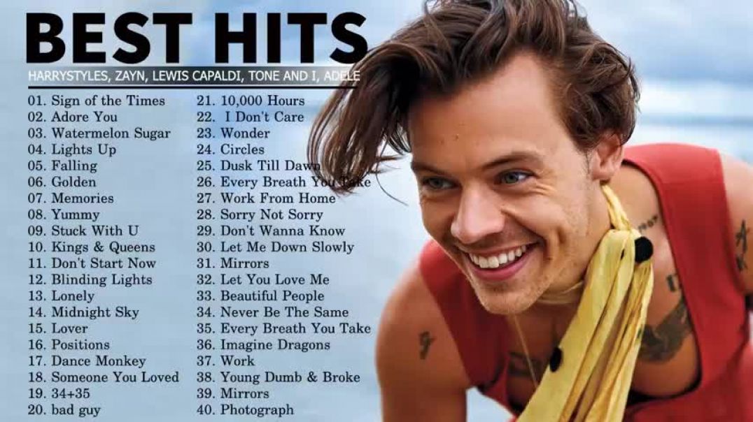 Harry Styles, ZayN, Taylor Swift, Sia, Ed Sheeran, Adele, Billie Eilish   Best Songs