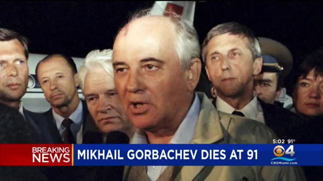 BREAKING Mikhail Gorbachev Dies At 91