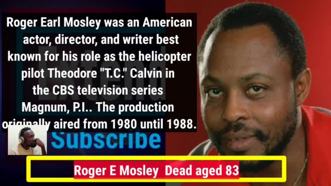 Magnum, P.I Star Roger E Mosley Passed On Aged 83