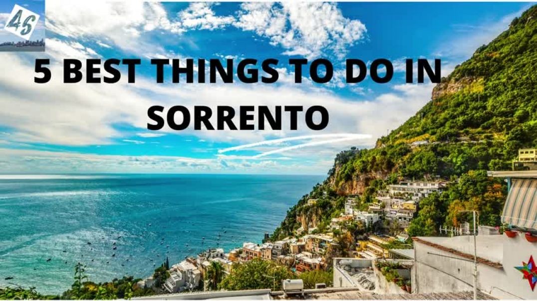 5 BEST THINGS TO DO IN SORRENTO 2022