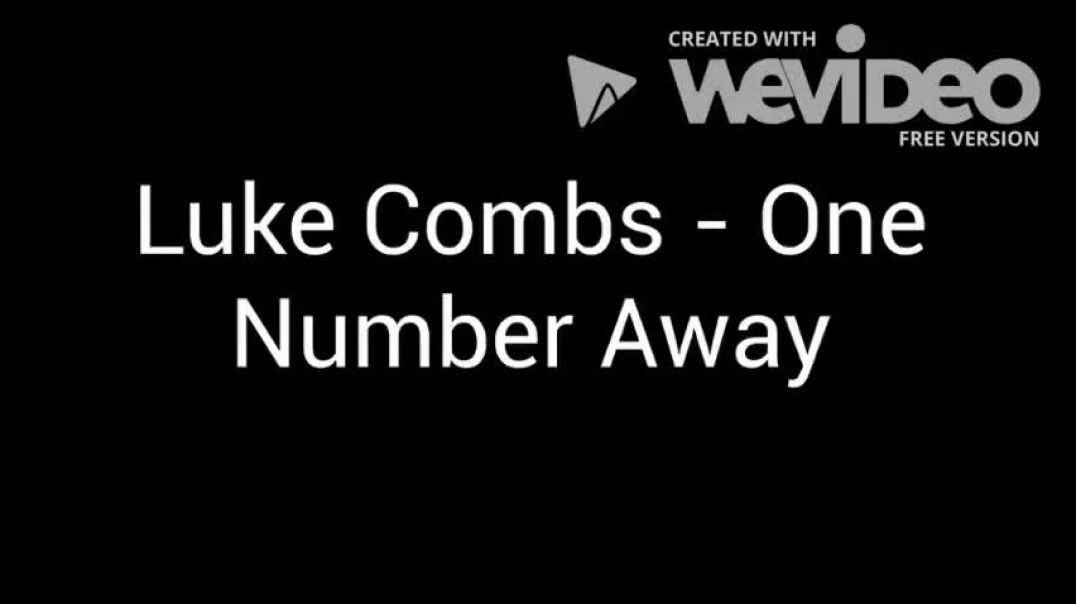 Luke Combs   One Number Away Lyrics