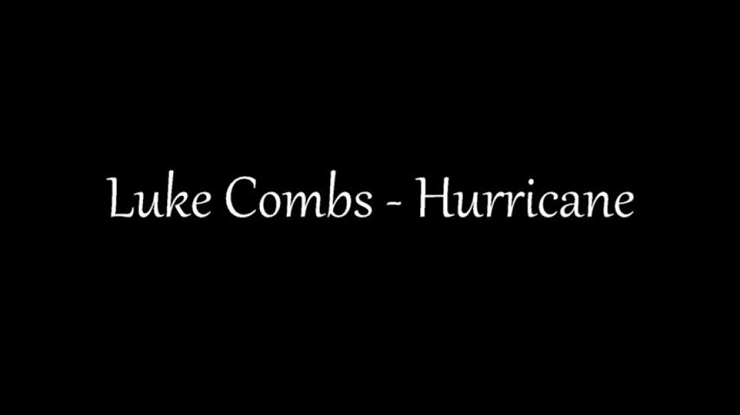 Hurricane - Luke Combs (Lyrics)