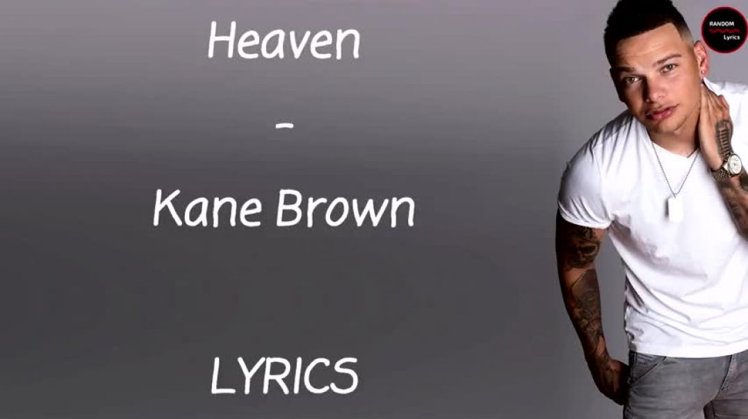 Kane Brown - Heaven Lyrics