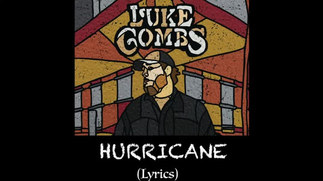 Luke Combs - Hurricane (Lyrics)