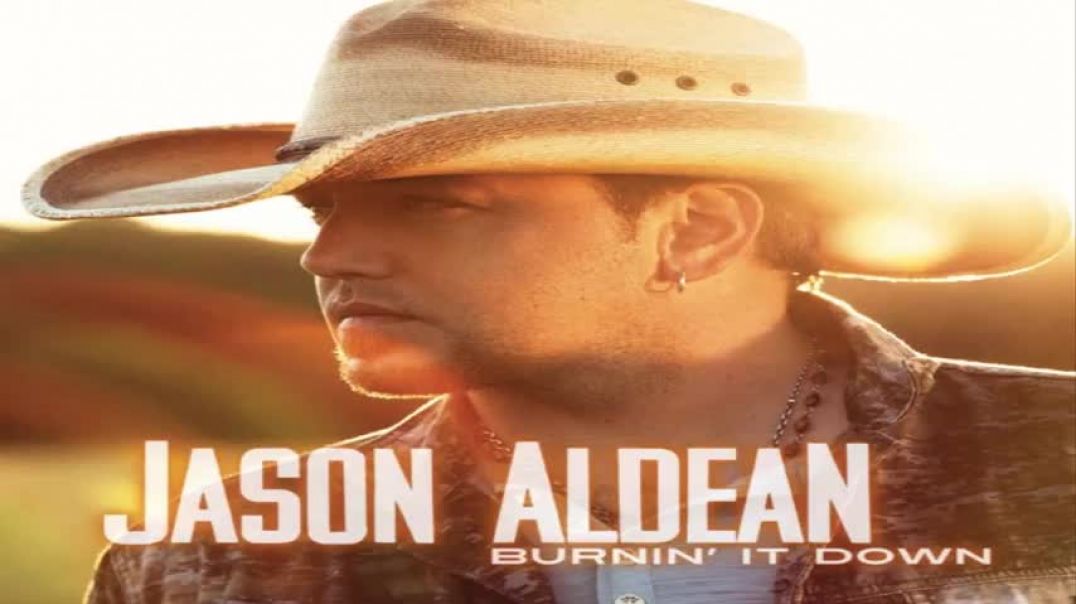 ⁣Jason Aldean - Burnin' It Down (Lyrics)