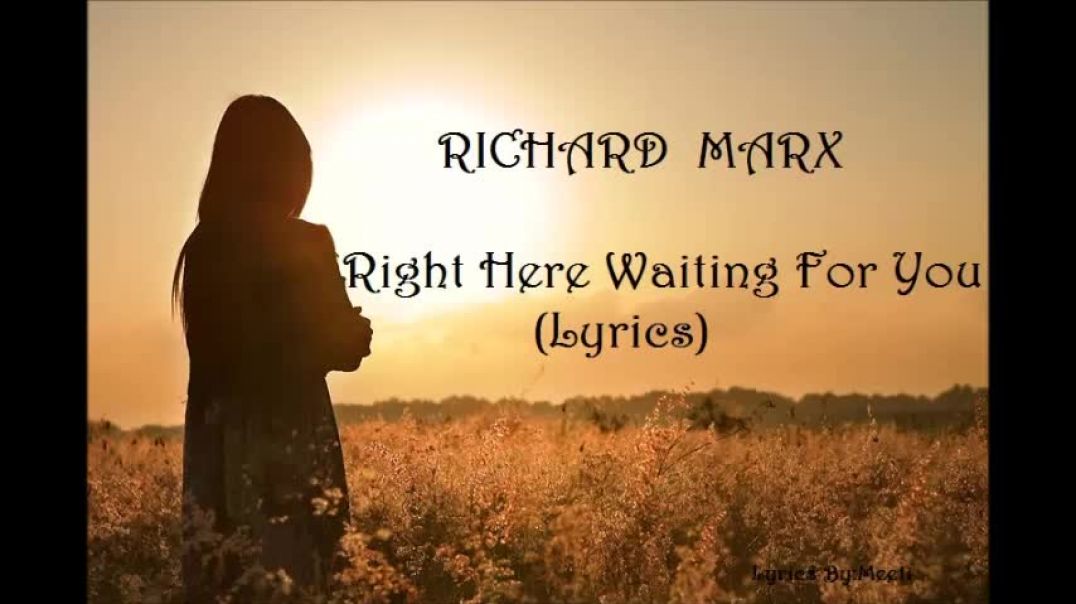 Richard Marx - Right Here Waiting For You (Lyrics)