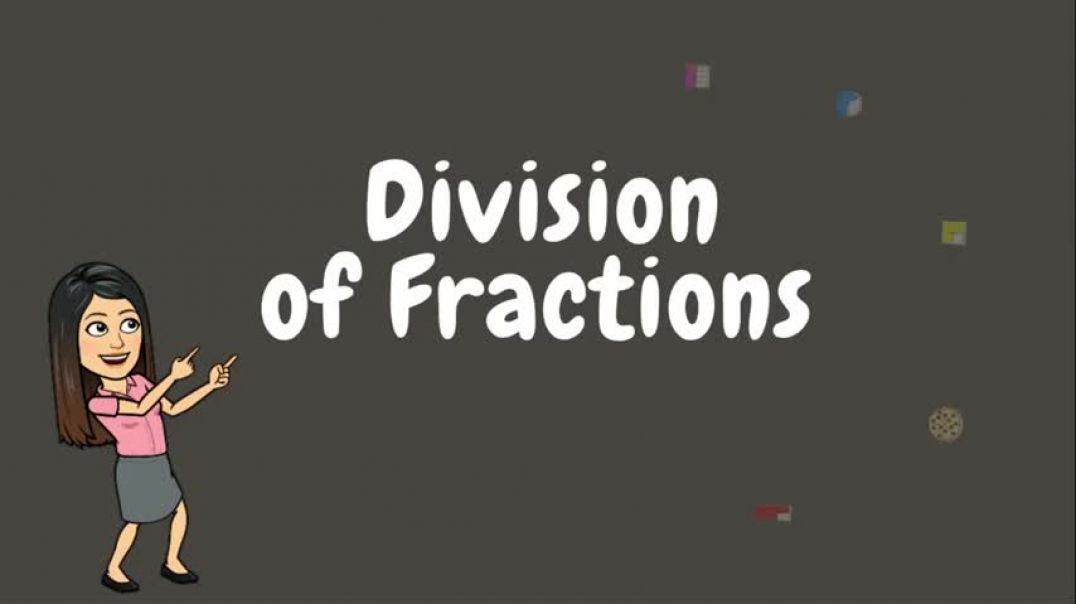 DIVISION OF FRACTIONS   GRADE 6