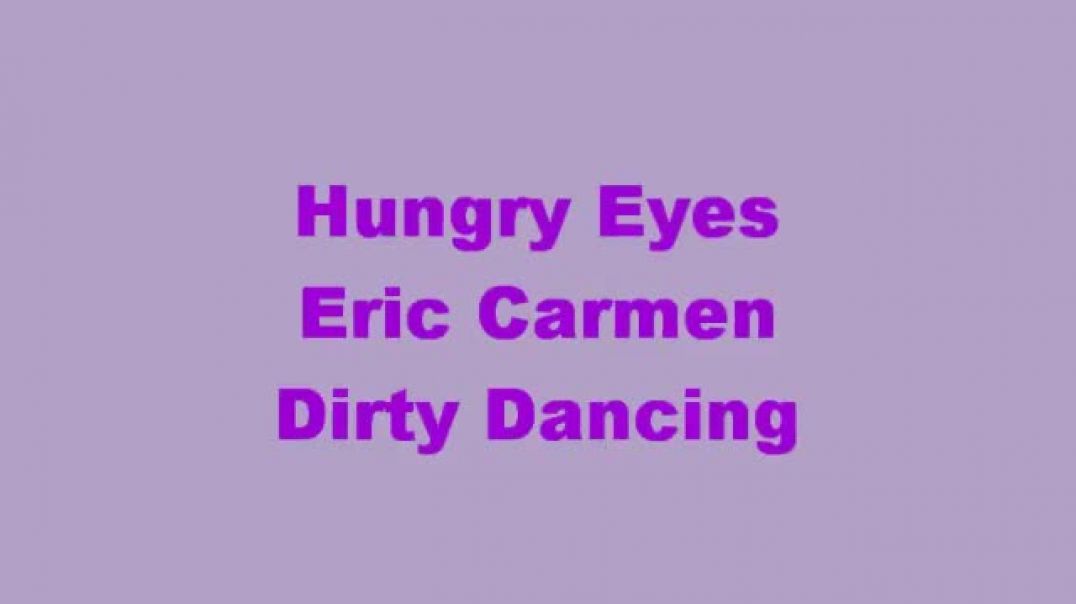 Hungry Eyes with lyrics