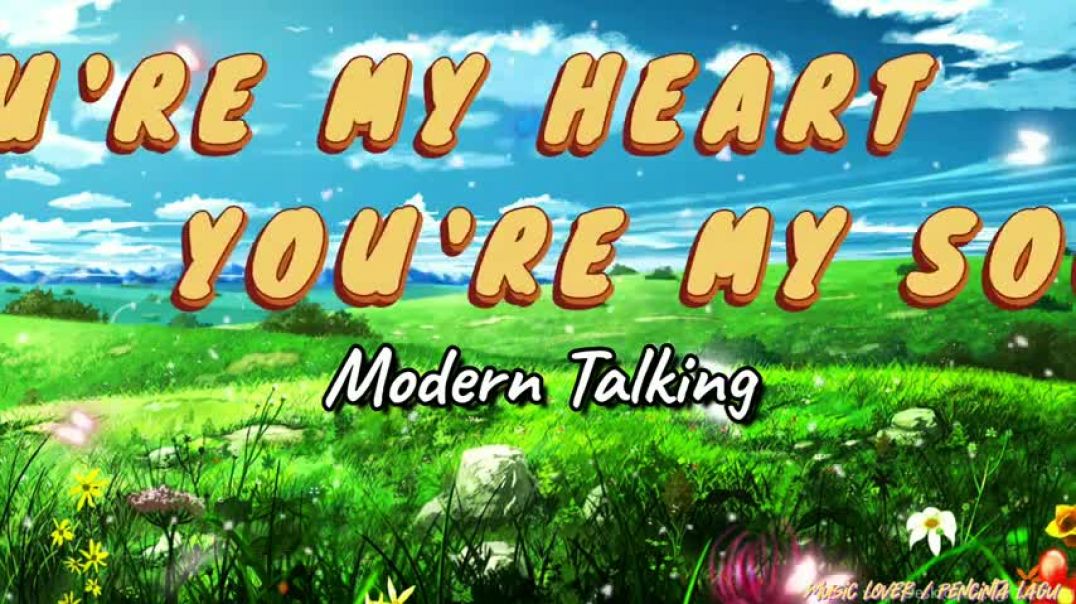⁣Modern Talking - You're my heart, You're my soul lyrics