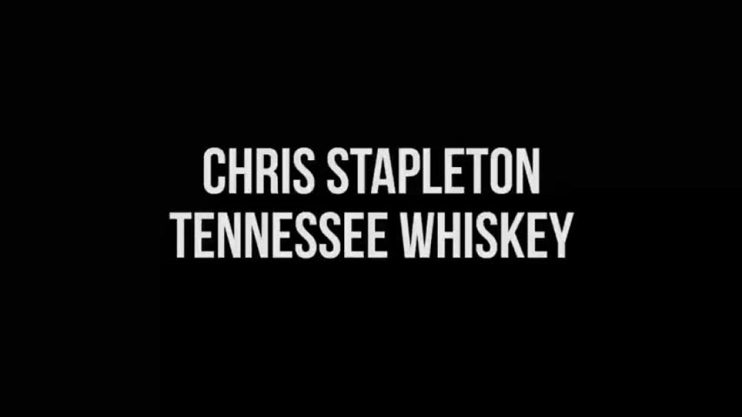 ⁣Chris Stapleton Tennessee Whiskey Lyrics