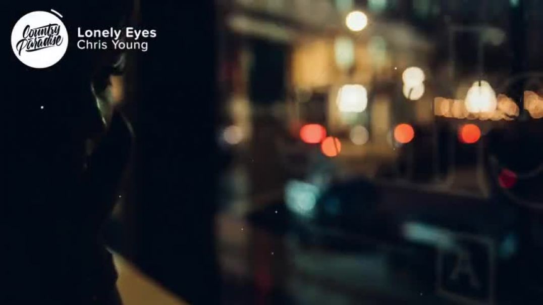 ⁣Chris Young - Lonely Eyes (Lyrics)