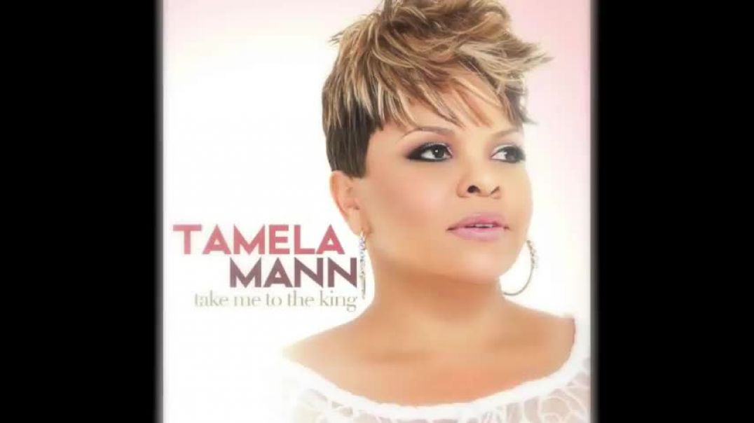 ⁣Tamela Mann - Take Me To The King