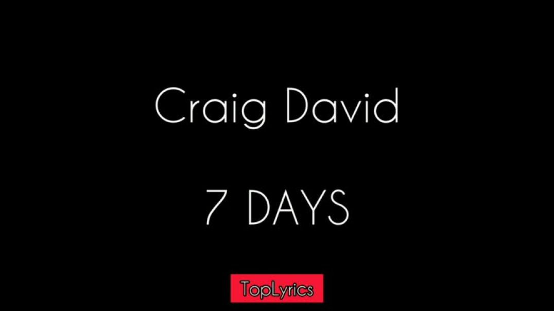 ⁣Craig David - 7 DAYS ( Lyrics )