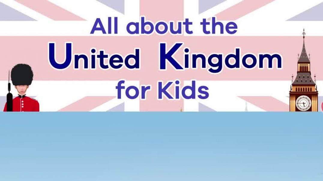 All about the UK for Kids