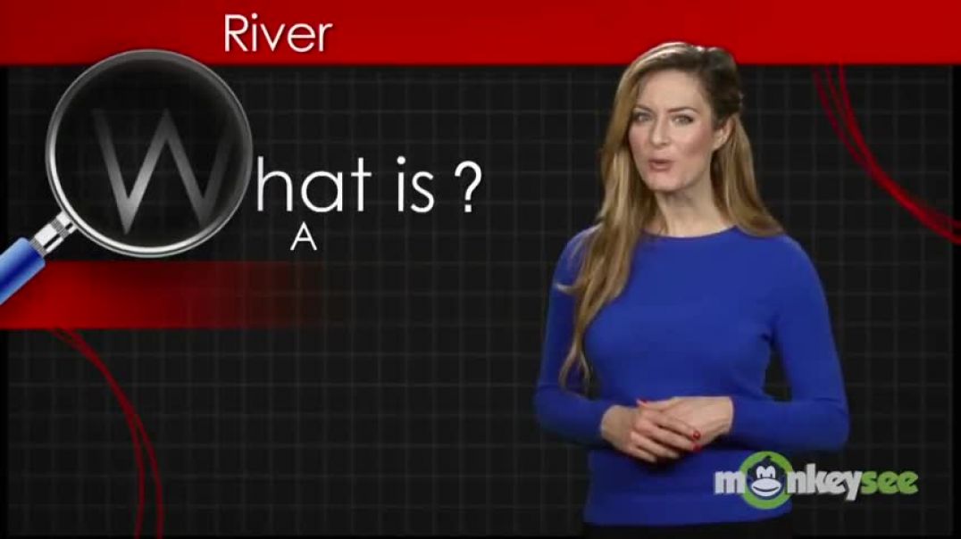 What Is A River
