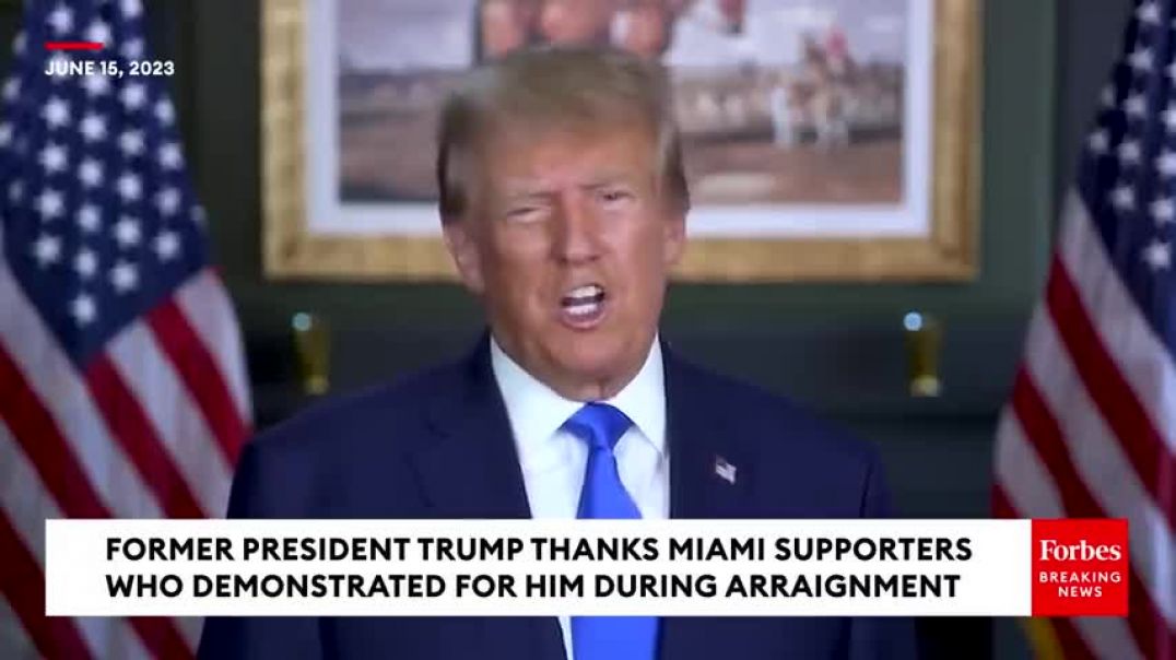 BREAKING NEWS Trump Issues New Message For Miami Supporters Who Demonstrated Outside Courthouse