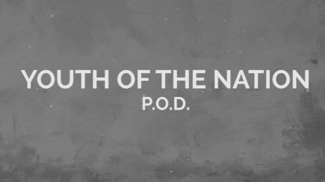 ⁣P.O.D. - Youth of the Nation (Lyric Video)