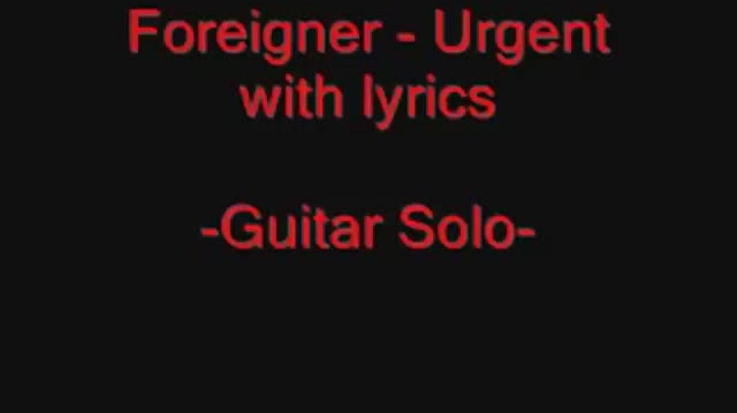 Foreigner - Urgent (with lyrics)