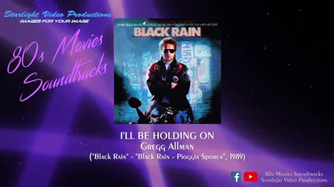 ⁣I'll Be Holding On - Gregg Allman ("Black Rain", 1989)