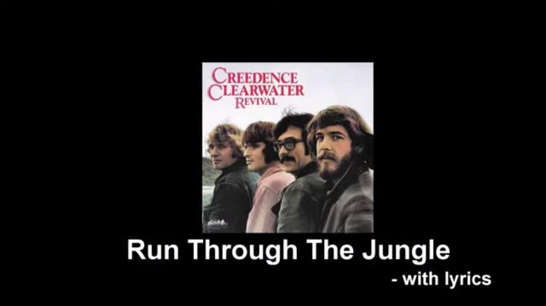 ⁣CCR - Run Through The Jungle with lyrics - Creedence Clearwater Revival -John Fogerty - Music Lyrics