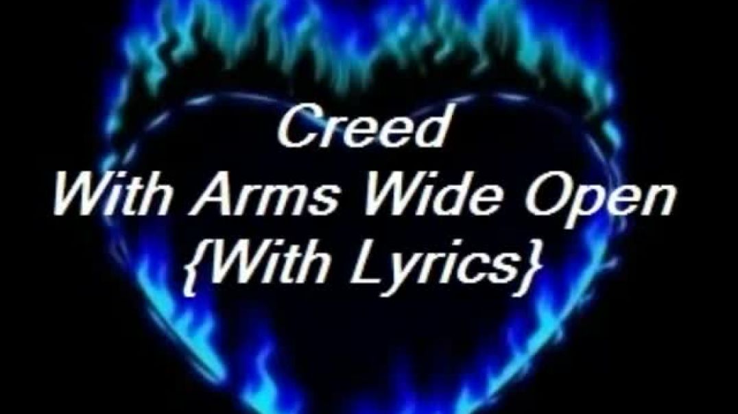 ⁣Creed-With Arms Wide Open {with lyrics}