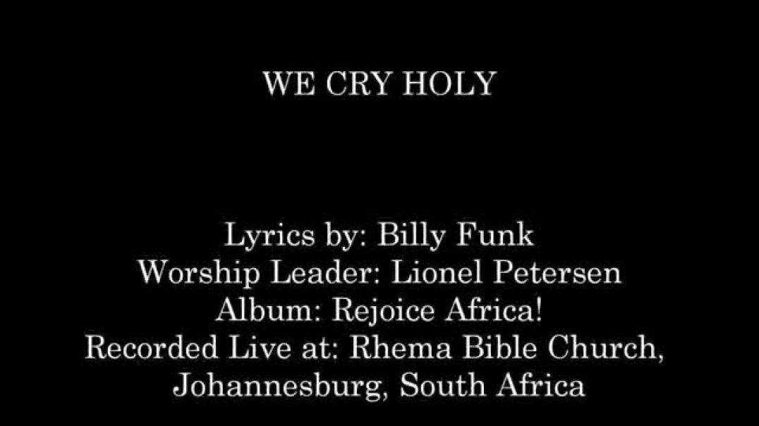 ⁣Lionel Petersen- We Cry Holy (Hosanna! Music)