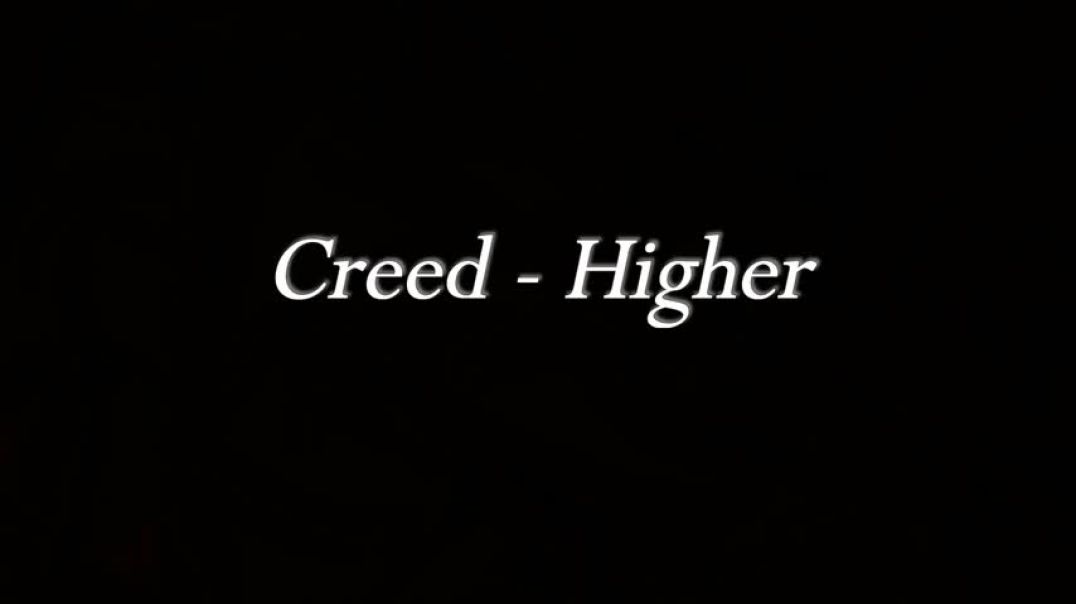 ⁣Creed - Higher (HD, lyric)