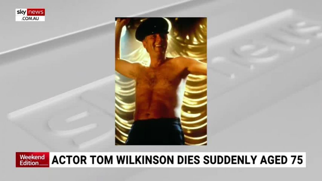 The Full Monty actor Tom Wilkinson dies aged 75