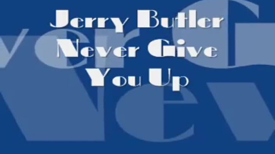 ⁣Jerry Butler   Never Give You Up