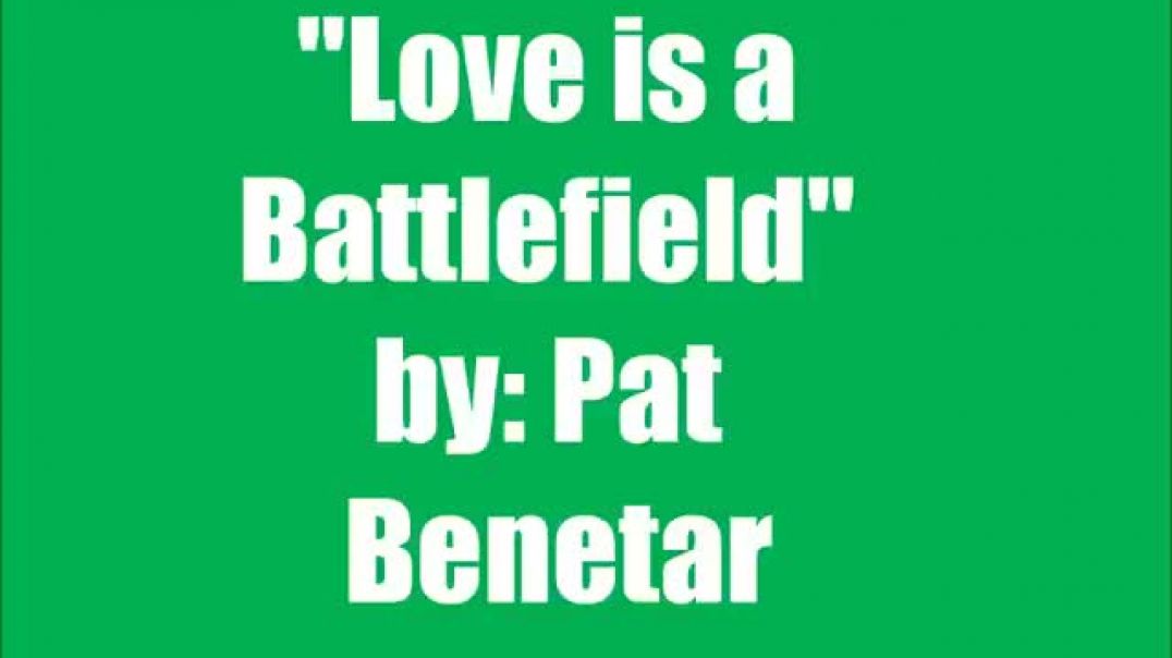 ⁣Love is a Battlefield  by Pat Benatar  Lyric Video