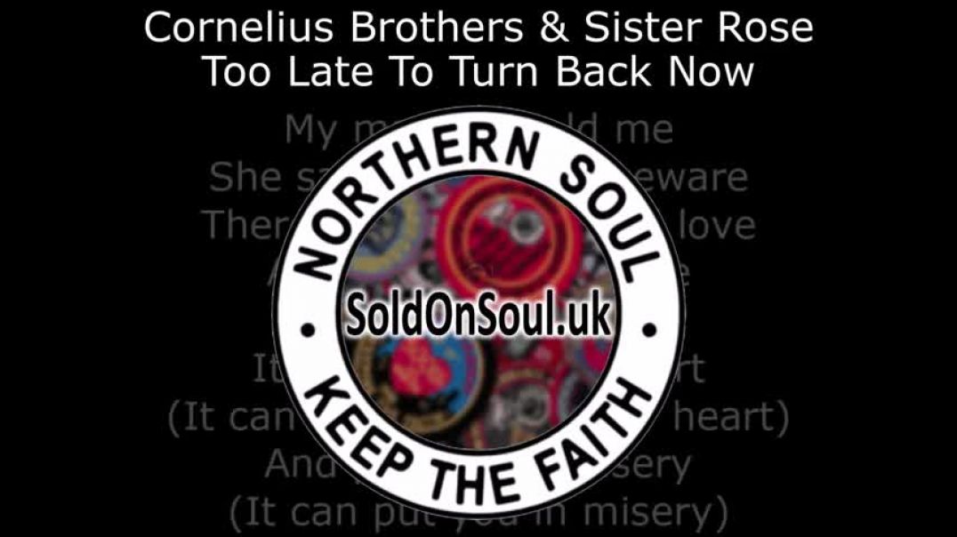 ⁣Northern Soul - Cornelius Brothers & Sister Rose - Too Late To Turn Back Now - With Lyrics
