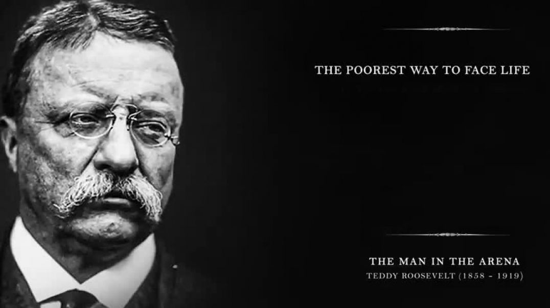 ⁣The Man in the Arena – Teddy Roosevelt (A Powerful Speech from History)