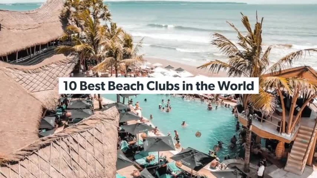 ⁣10 Best Beach Clubs In The World For Extreme Party Fun