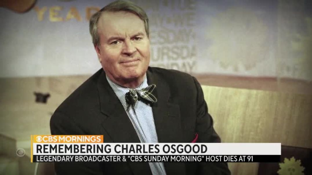 Remembering former  CBS Sunday Morning  host Charles Osgood