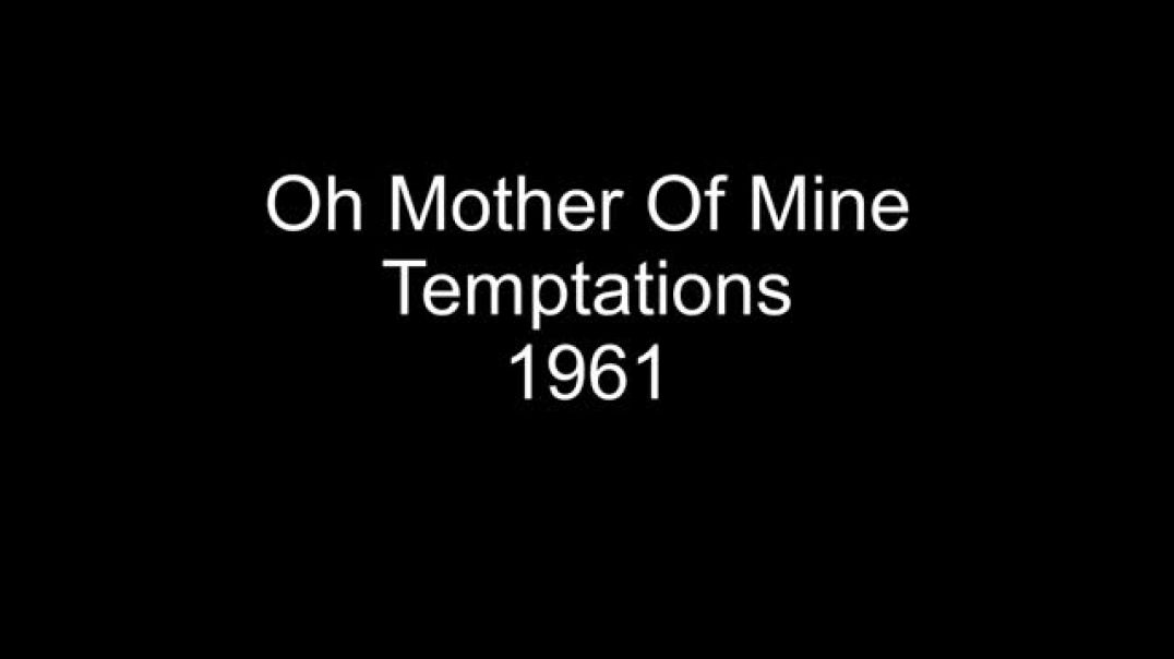 ⁣Oh Mother Of Mine - Temptations - 1961