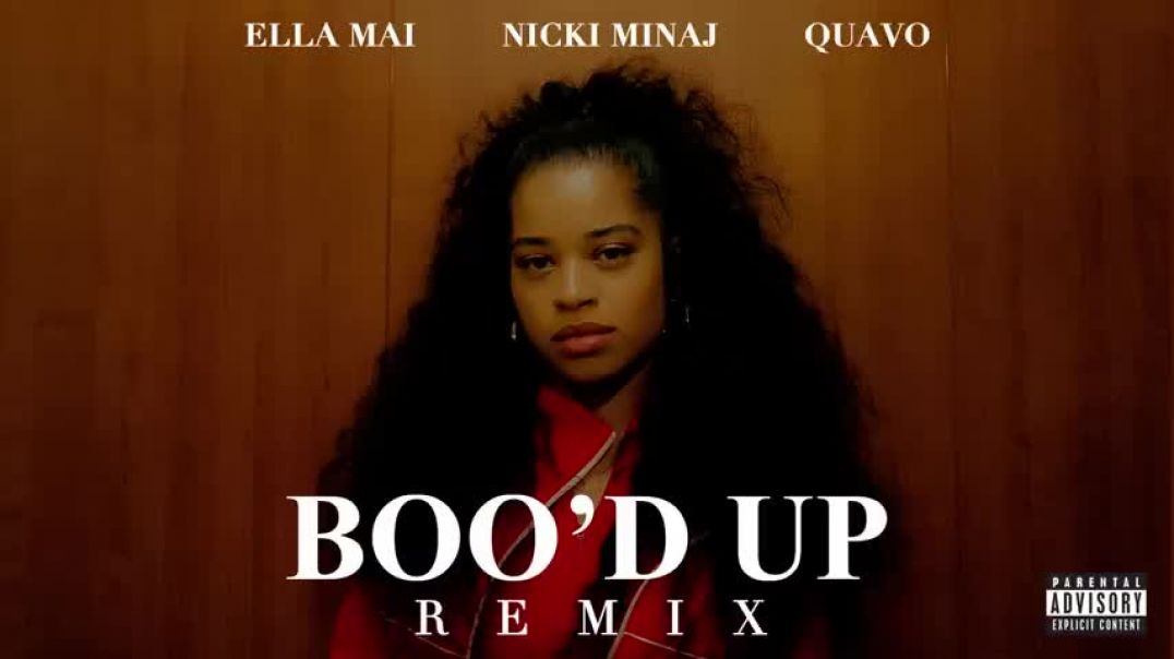 ⁣Ella Mai – Boo'd Up (Remix) ft. Nicki Minaj & Quavo