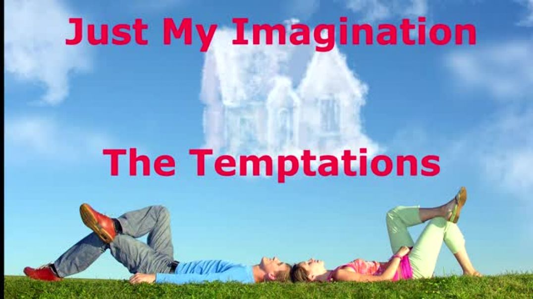 ⁣Just My Imagination  - The Temptations - with lyrics
