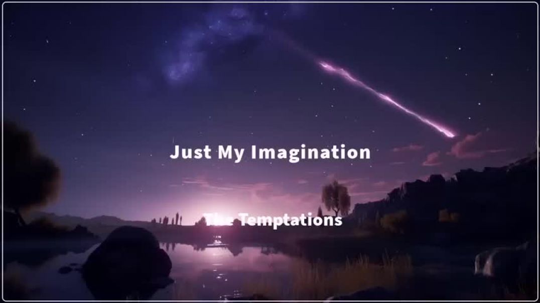 ⁣The Temptations  - Just My Imagination (Lyrics)