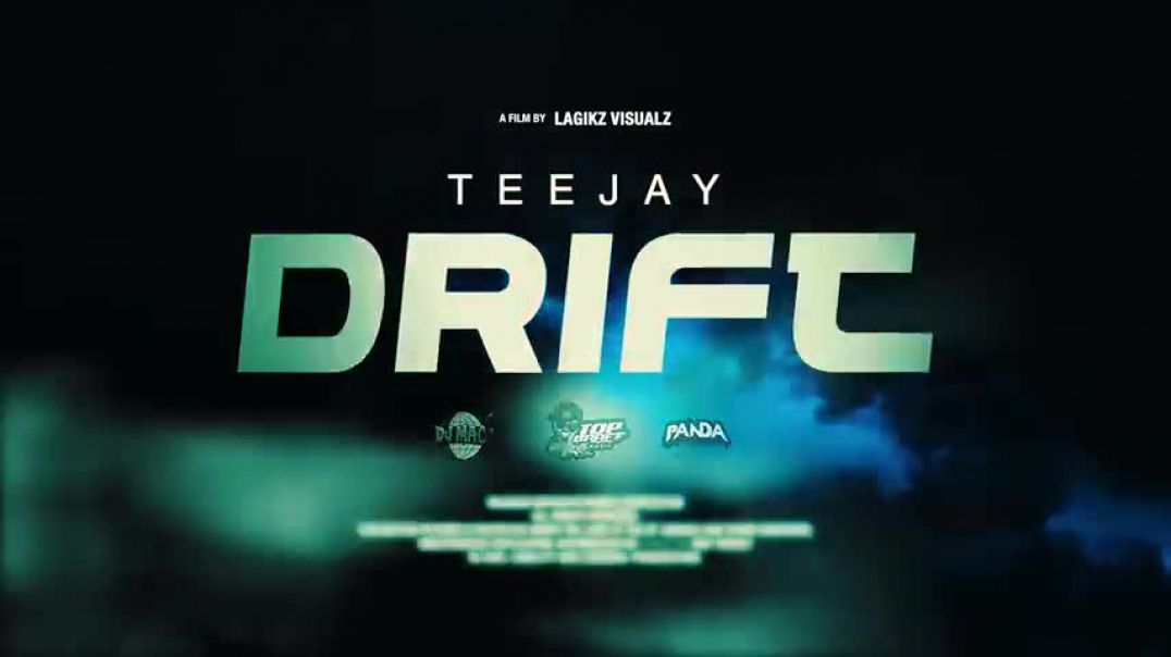 Teejay - Drift (Music Video)