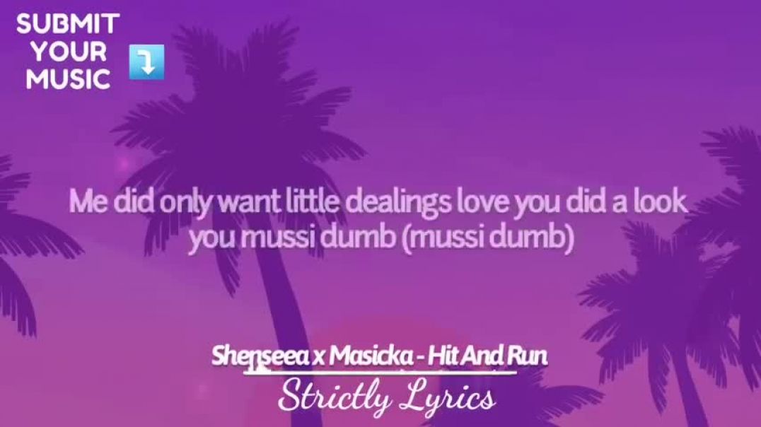 ⁣Shenseea x Masicka - Hit And Run Lyrics   Strictly Lyrics