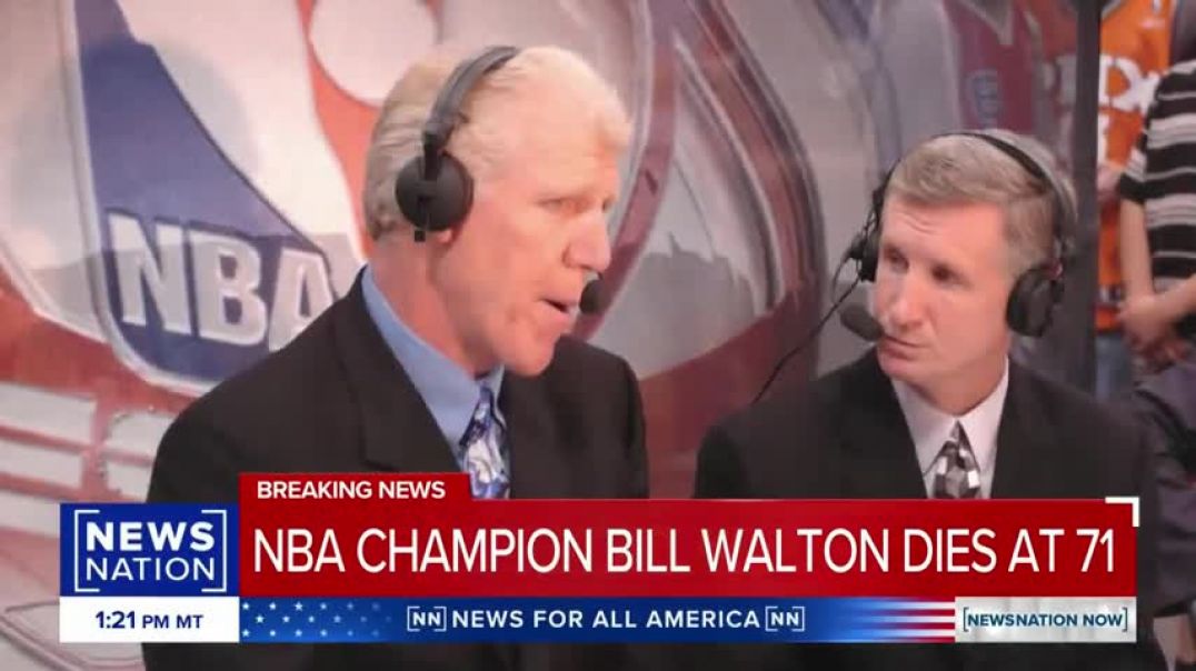 ⁣Bill Walton, Hall of Fame player who became a star broadcaster, dies of cancer at 71   NewsNation No