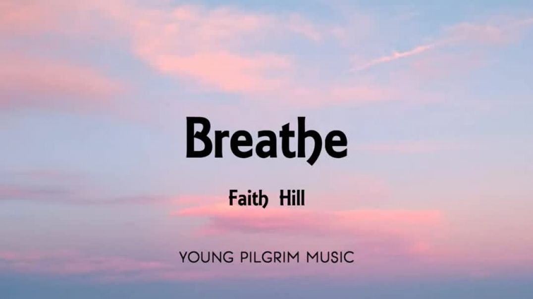⁣Faith Hill - Breathe (Lyrics)
