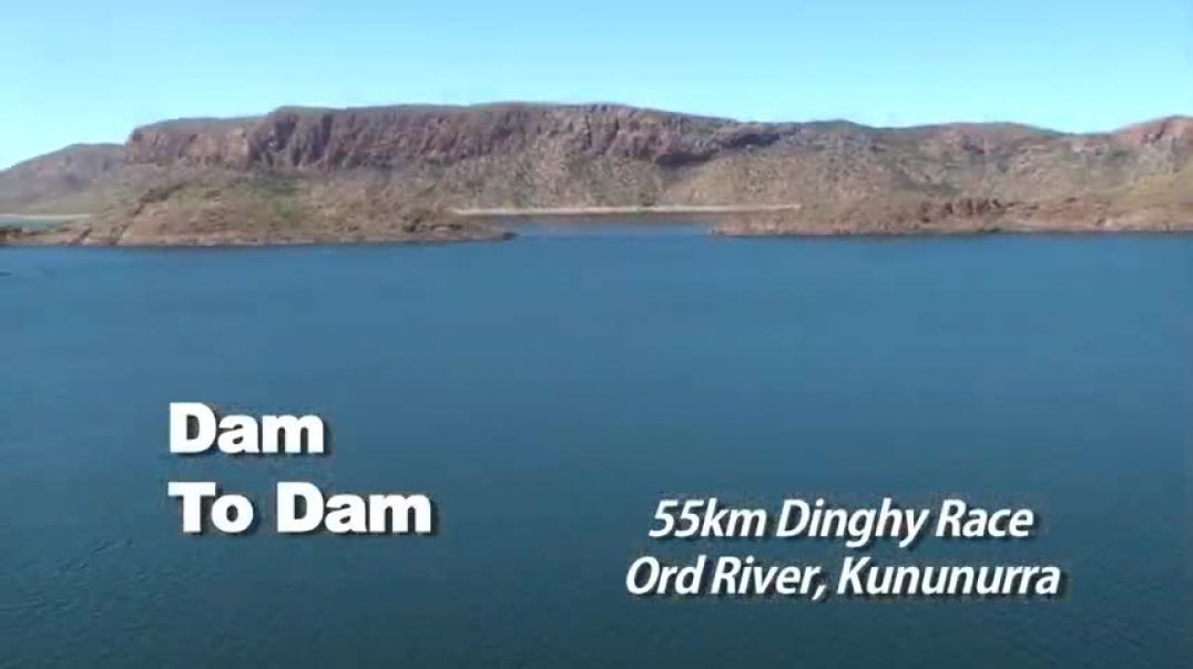 ⁣Dam To Dam Dinghy Race - Ord River Kununurra