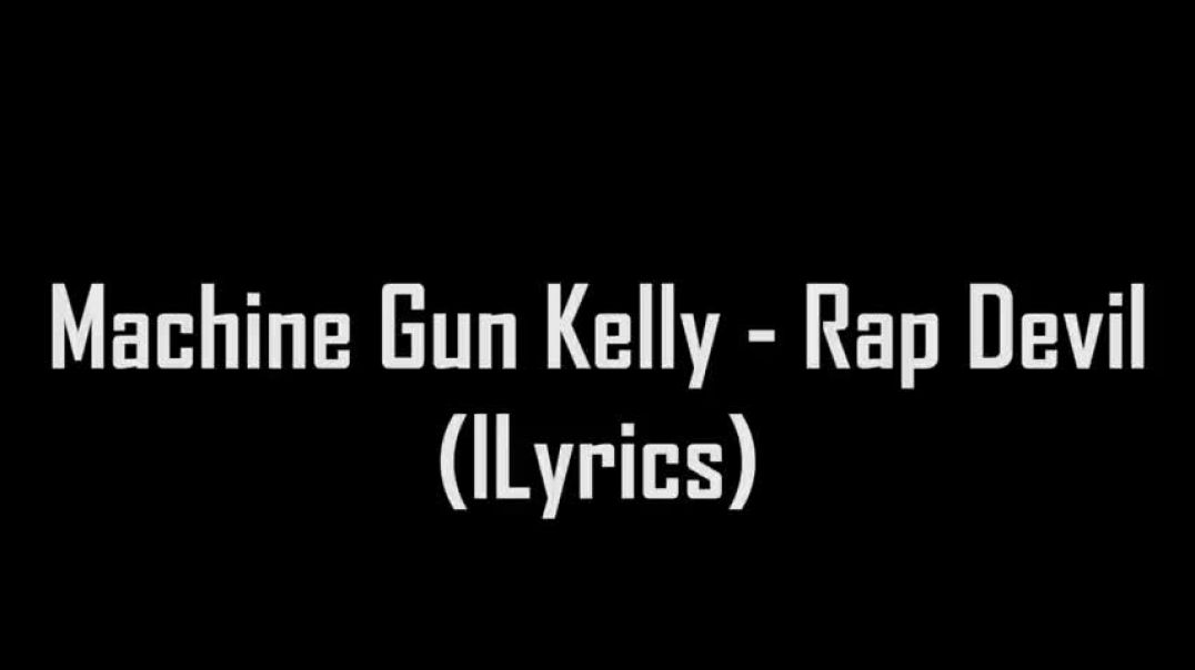 ⁣Machine Gun Kelly - Rap Devil (Lyrics)