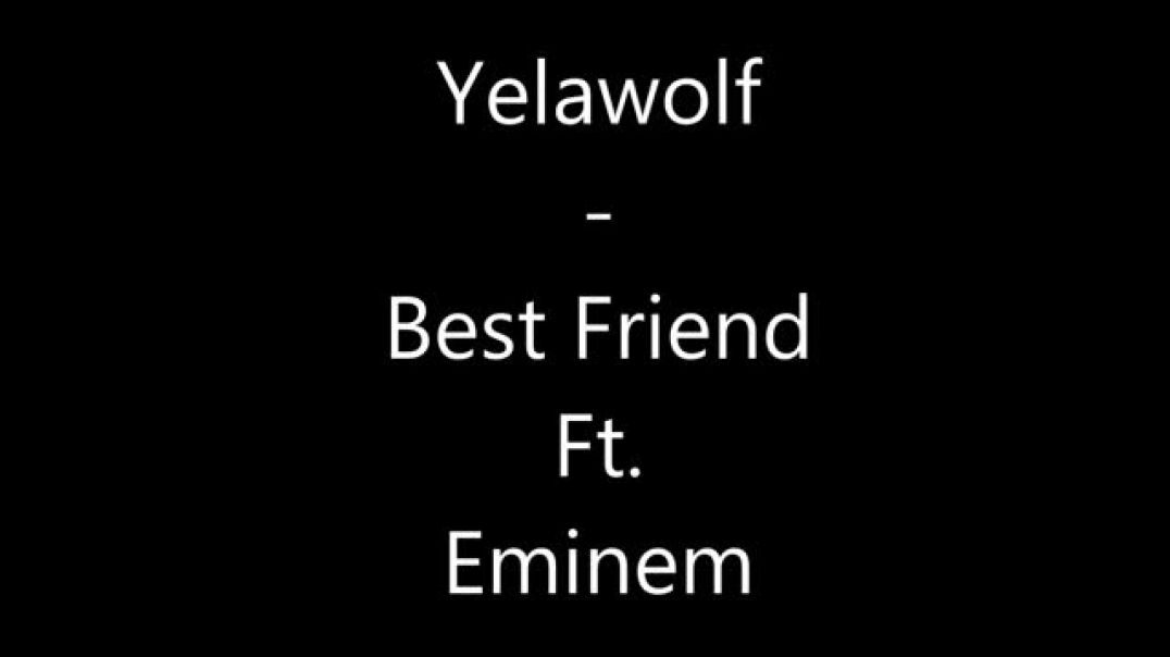 ⁣Yelawolf - Best Friend Ft. Eminem [LYRICS ON SCREEN]