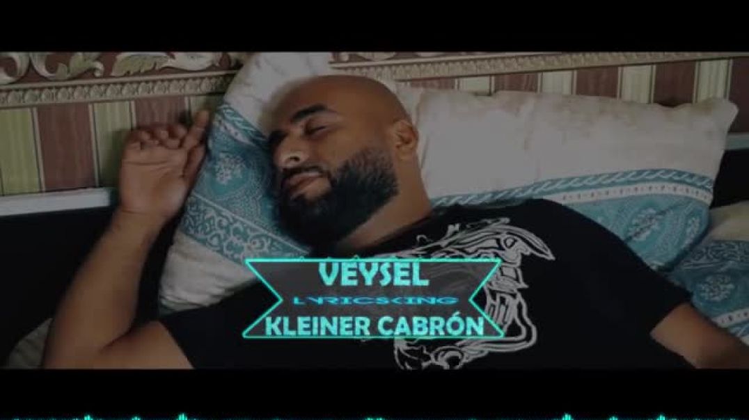 ⁣Veysel - Kleiner Cabron (Lyrics)