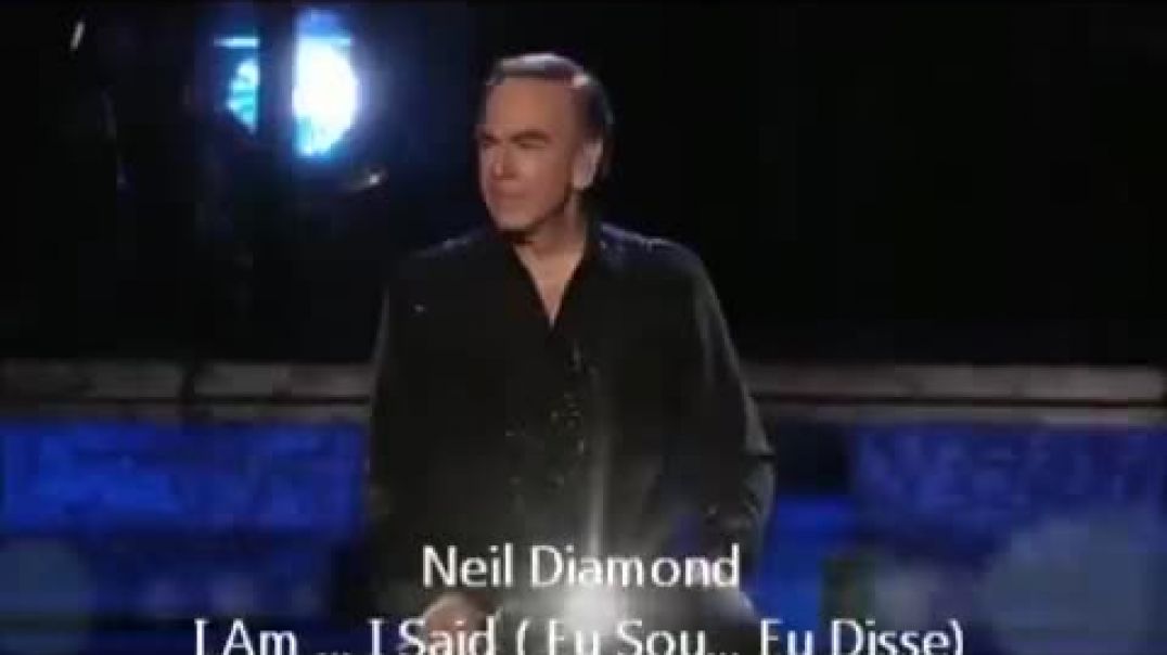 ⁣neil diamond I AM, I SAID legendado