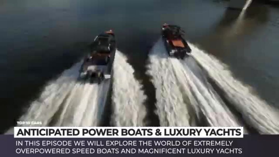 Top 10 Speed Boats and Luxury Yachts to Race Through Marinas (New Models Reviewed)