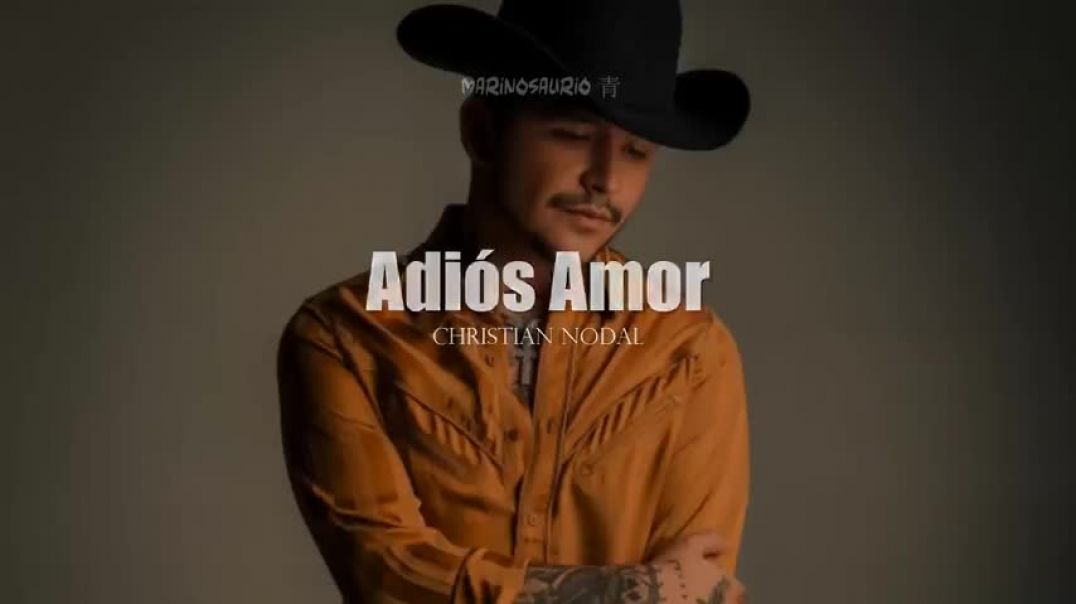 ⁣Christian Nodal - Adiós Amor (Letra)